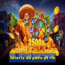 loteria do povo pt rio